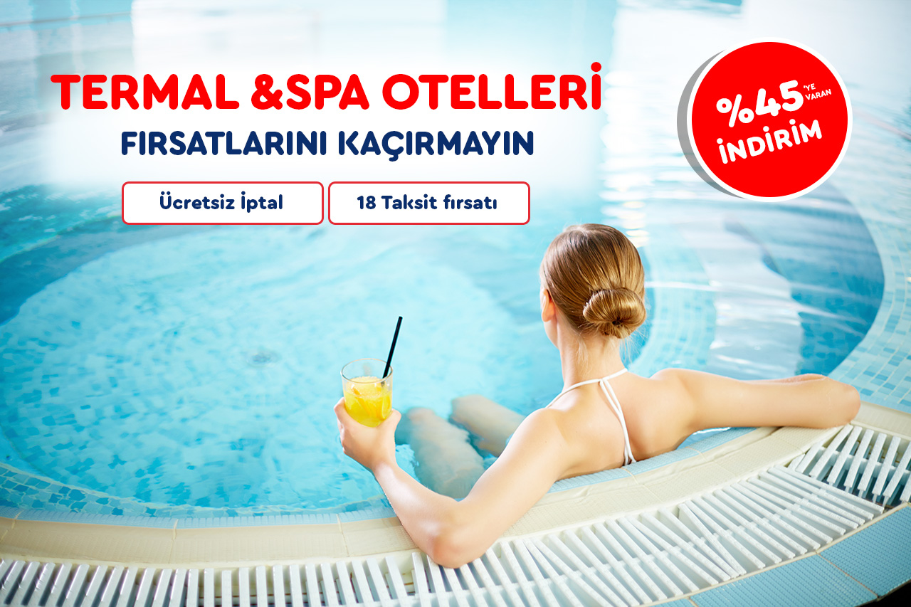 Termal ve Doğa Otellerinde %50'ye Varan İndirim Fırsatı