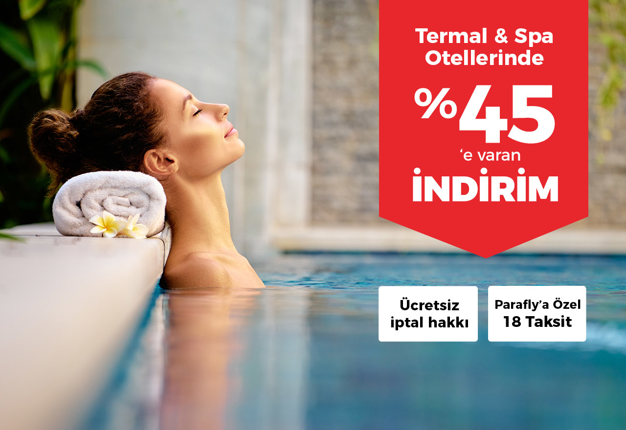 Termal ve Doğa Otellerinde %50'ye Varan İndirim Fırsatı