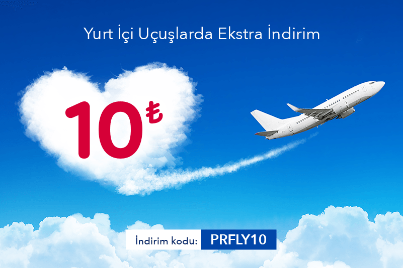 Yurt içi Uçak biletlerinde 10 TL indirim!