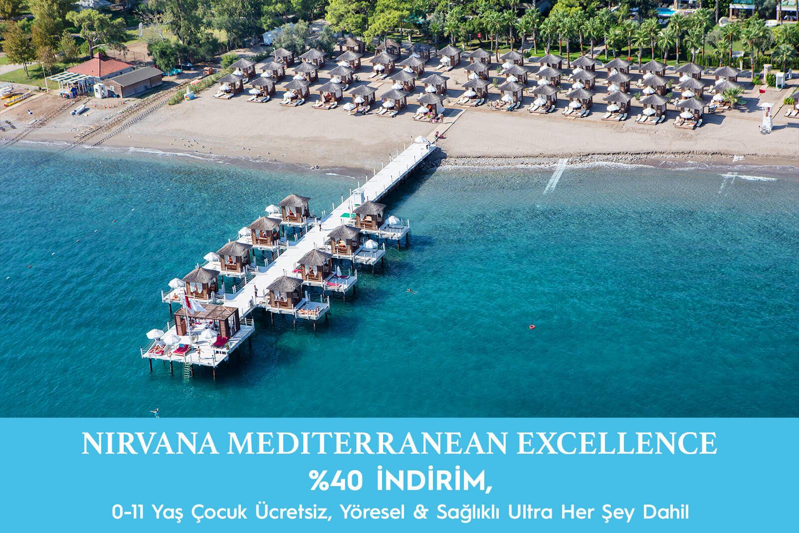 Ayrıcalıklı Tatilin Adresi Nirvana Mediterranean Excellence