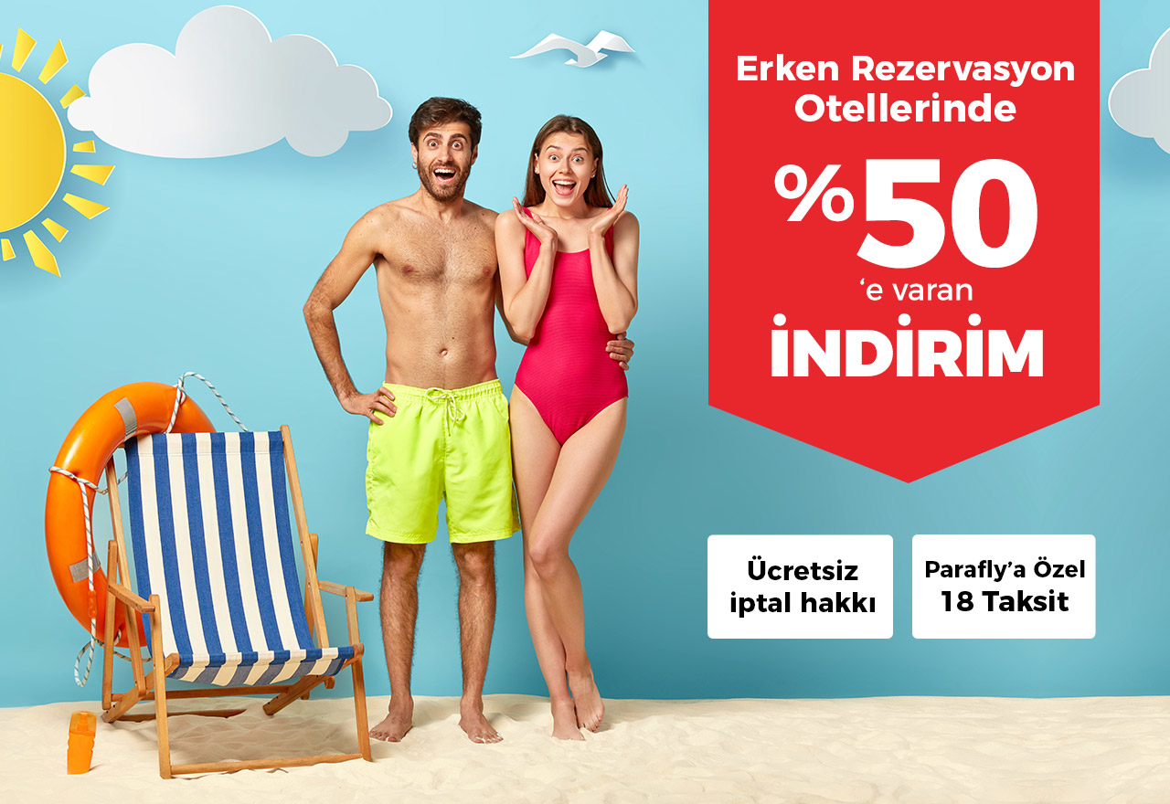 Erken Rezervasyon Fırsatı Başladı